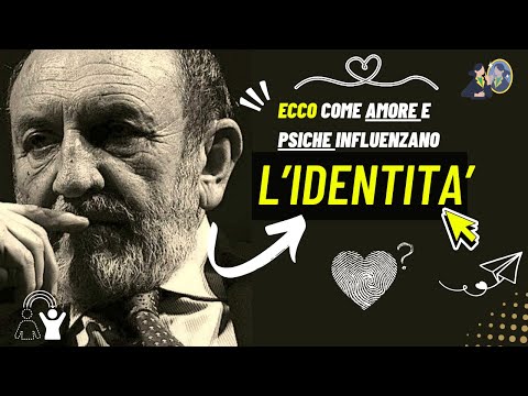 Ecco Qual è La Tua Identità: Umberto Galimberti #identità #psiche #amore