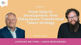 From Data to Development: How TEKsystems Transformed Talent Strategy