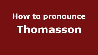 How to pronounce Thomasson
