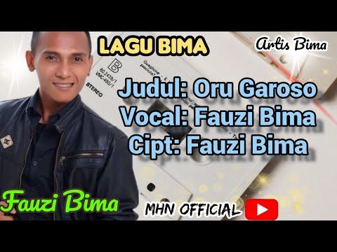 Fauzi Bima-Oru Garoso (Lagu Bima)