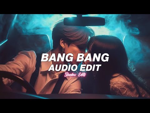 bang bang『edit audio』