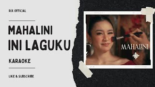 Download lagu KARAOKE MAHALINI - INI LAGUKU mp3