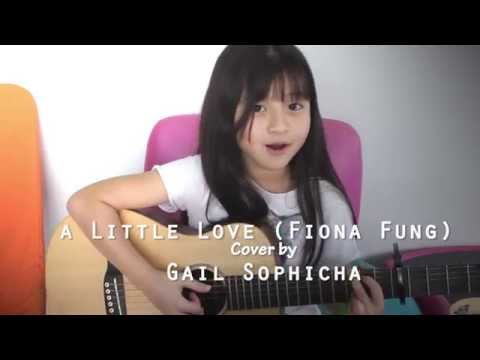 A little love - Fiona Fung - Guitar Acoustic Cover by Gail Sophicha 9 years old น้องเกล