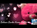 Bahar Banke Aao Kabhi Tumhari Duniya Mein WhatsApp Status Video Song