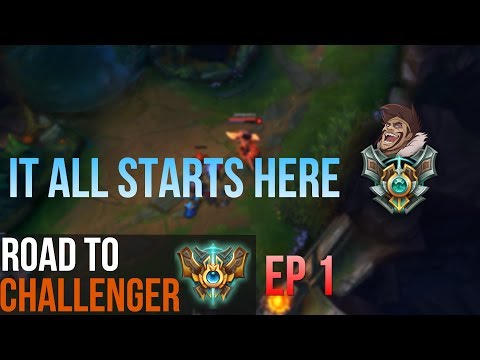 IT ALL STARTS HERE - Road To Challenger EP.1