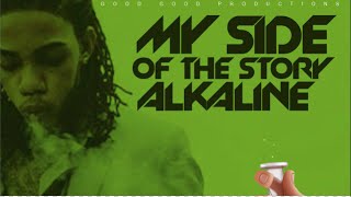 Alkaline - My Side Of The Story (Raw) [2016]