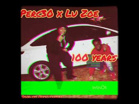 B2L Perc30 x Lu Zoe - 100 Years