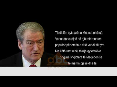 Berisha thirrje shqiptareve te Maqedonise: Vote pro referendumit | ABC News Albania