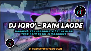 Download lagu DJ Iqro - Raim Laode Siapakah Aku Sebenarnya Hanya Atom Yang Kecil Besar Sombongnya Remix Viral 2026 mp3