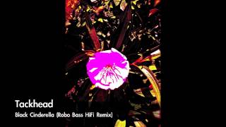 Tackhead - Black Cinderella (Robo Bass HiFi Remix)