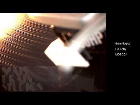 dreamlogicc - Re Entry (45rpm) - MDS001