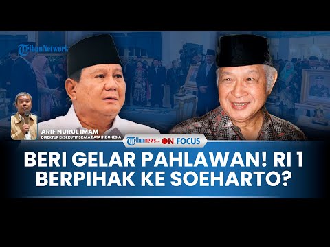 Pemberian Gelar Pahlawan untuk Soeharto Tuai Kontroversi, Pengamat Nilai Prabowo Berpihak ke Keluarga Cendana