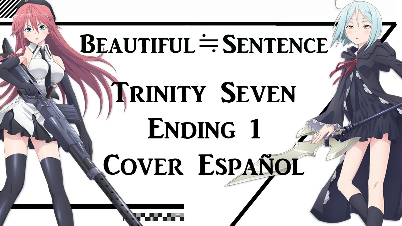 『Trinity Seven ED 1 ESPAÑOL』 BEAUTIFUL≒SENTENCE~