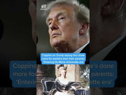 'His Marie Antoinette era': REACTION to Trump saying he's done more for workers than their parents
