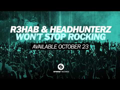 R3hab & Headhunterz   Won't Stop Rocking