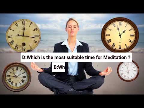 🕖Which is Suitable time for Meditation?