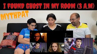 i found GHOST in my room (3 AM)  MythPat  Reaction
