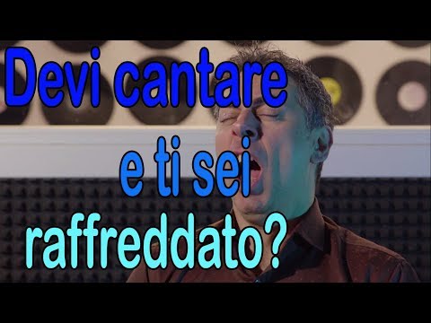 DEVI CANTARE ED HAI IL RAFFREDDORE? COSA PUOI FARE...