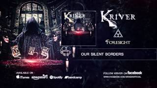 Kriver - Our Silent Borders