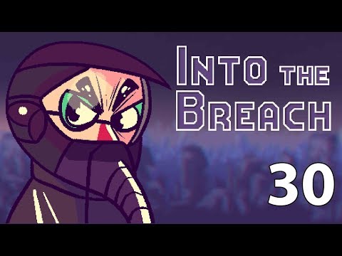 Into the Breach - Northernlion Plays - Episode 30 [Pacifist]