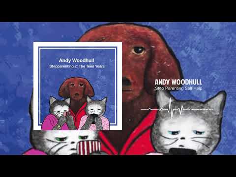 Step Parenting Self Help | Stepparenting 2 - The Teen Years |Andy Woodhull