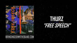 Thurz - &quot;Free Speech&quot; | Produced by ML3 (Audio | 2020)