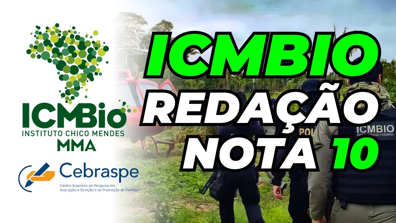 ICMBIO: ANÁLISE REDAÇÃO NOTA 10 (PADRÃO CEBRASPE)