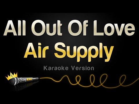 Air Supply - All Out Of Love (Karaoke Version)