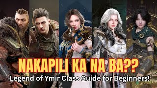 Nakapili Ka Na Ba ng Class? Legend of Ymir Class Guide for Beginners!