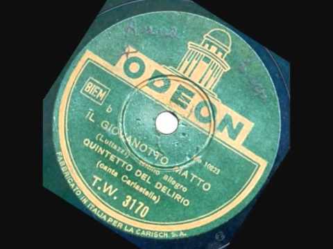 Carlastella e Quintetto del Delirio - Il giovanotto matto (1944)