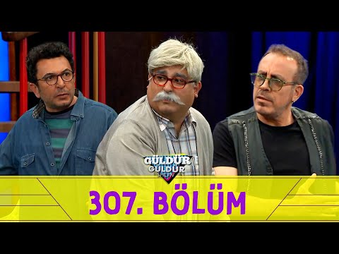 Güldür Güldür Show 307. bölüm