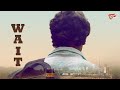 WAIT Latest Telugu Short Film 2025 By Ajaykumar Nidamanuri TeluguOne