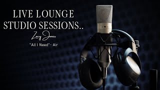 All I Need - AIR. Zoey Jones Acoustic Version