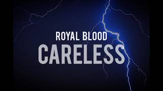 Royal Blood - Careless (Sub.)