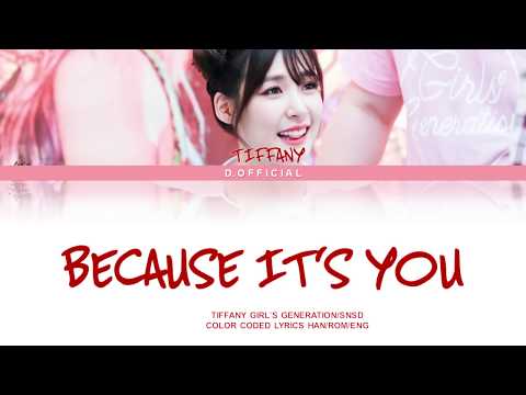 SNSD Tiffany - Because It's You (OST Love Rain) | Color Coded Lyrics (Han/Rom/Eng)