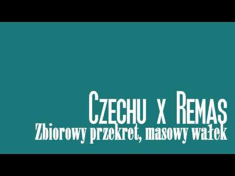 Czechu x Remas - Zbiorowy przekręt, masowy wałek