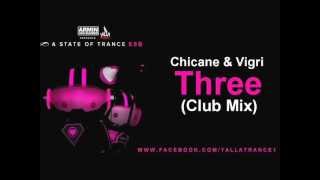 Chicane & Vigri - Three (Club Mix) - ASOT 556 & 562
