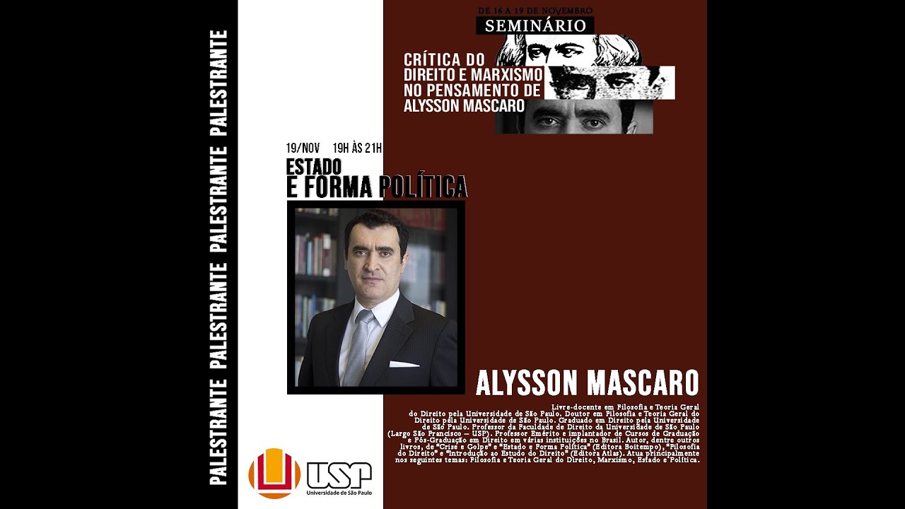 ESTADO E FORMA POLÍTICA | I SEMINÁRIO CRÍTICA DO DIREITO E MARXISMO NO PENSAMENTO DE ALYSSON MASCARO