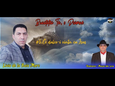 Livu din Baia Mare - Ce dulce-i viata cu Isus - Doina 2021