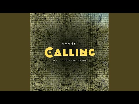 Calling (feat. Mimmie Tarukwana)