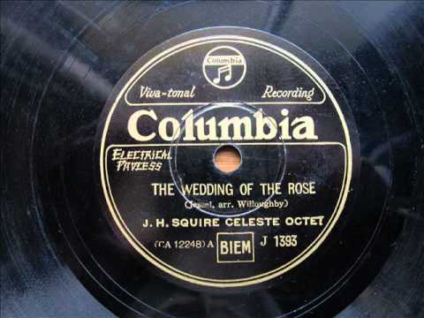 J.H. Squire Celeste Octet - THE WEDDING OF ROSE
