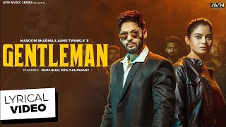 Download lagu GENTLEMAN ( Lyrical Video) @MasoomSharma Sinta Bhai Fiza Choudhary | New Haryanvi Song mp3 Download lagu GENTLEMAN ( Lyrical Video) @MasoomSharma Sinta Bhai Fiza Choudhary | New Haryanvi Song mp3