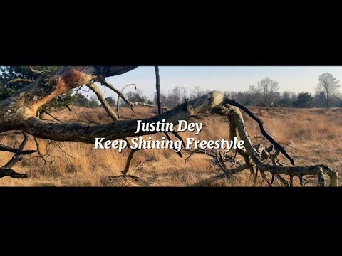 Justin Dey  - Keep Shining Freestyle (Official Video)