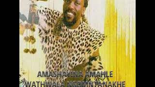 Download lagu AMASHAYINA AMAHLE - WATHWALA NGOMTANAKHE mp3 Download lagu AMASHAYINA AMAHLE - WATHWALA NGOMTANAKHE mp3