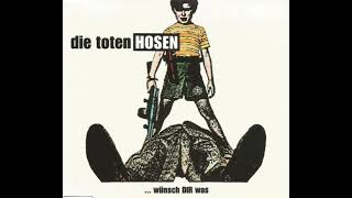 Die Toten Hosen -  ...wünsch DIr was