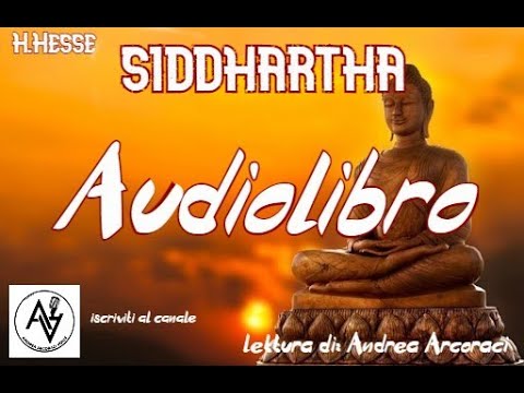 SIDDHARTHA -audiolibro- lettura di Andrea Arcoraci