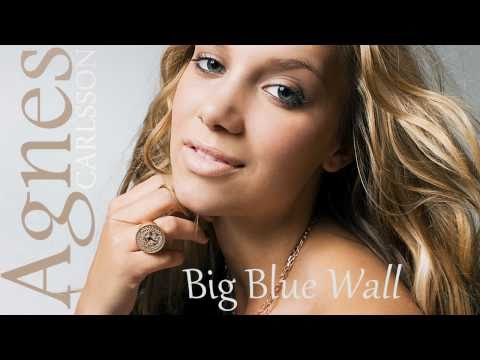 Agnes Carlsson - Big Blue Wall (Cahill Radio Edit)
