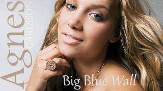 Agnes Carlsson - Big Blue Wall (Cahill Radio Edit)