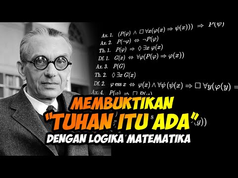 KURT GODEL MEMBUKTIKAN "TUHAN ITU ADA" DENGAN ILMU LOGIKA