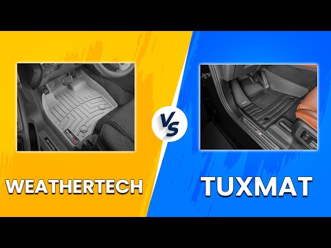 WeatherTech vs TuxMat - Mats Durability, Design, And Fit Comparison (Which Is Better?)